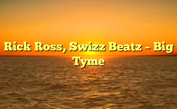 Rick Ross, Swizz Beatz – Big Tyme