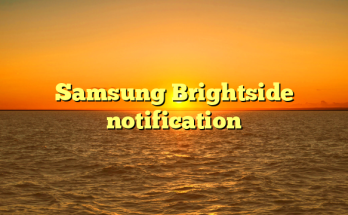 Samsung Brightside notification