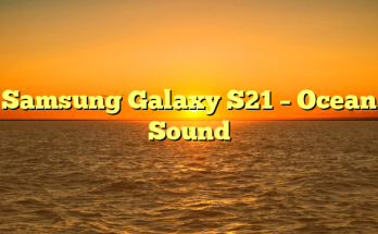 Samsung Galaxy S21 – Ocean Sound