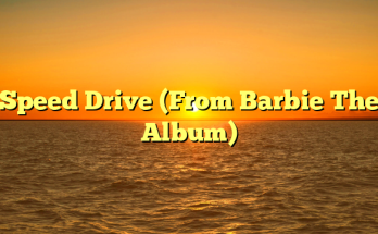 Speed Drive (From Barbie The Album)