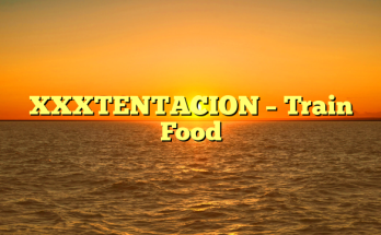 XXXTENTACION – Train Food