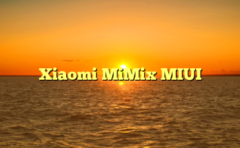 Xiaomi MiMix MIUI